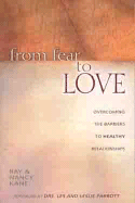 From Fear to Love: Overcoming the Barriers to Healthy Relationships