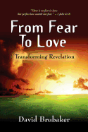 From Fear to Love: Transforming Revelation