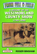 From Fell & Field: A History of the Westmorland County Show, 1799-1999