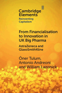 From Financialisation to Innovation in UK Big Pharma: Astrazeneca and Glaxosmithkline