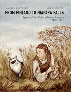 From Finland to Niagara Falls: Explorer Pehr Kalm in North America 1748-1751