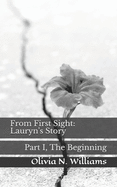 From First Sight: Lauryn's Story: Part I, The Beginning