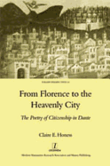 From Florence to the Heavenly City: The Poetry of Citizenship in Dante