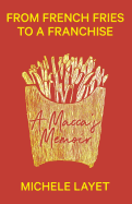 From French Fries to a Franchise: A Macca's Memoir