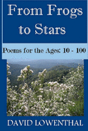 From Frogs to Stars: Poems for the Ages: 10 - 100