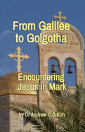 From Galilee to Golgotha