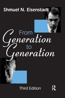 From Generation to Generation - Eisenstadt, Shmuel N.