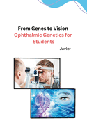 From Genes to Vision: Ophthalmic Genetics for Students