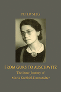 From Gurs to Auschwitz: The Inner Journey of Maria Krehbiel-Darmst?dter