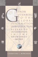 From Gutenberg to the Global Information Infrastructure: Access to Information in the Networked World