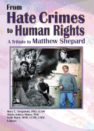 From Hate Crimes to Human Rights: A Tribute to Matthew Shepard