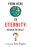 From Here to Eternity: Heaven or Hell?