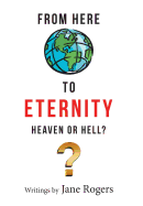 From Here to Eternity: Heaven or Hell?