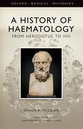 From Herodotus to HIV: A History of Haematology