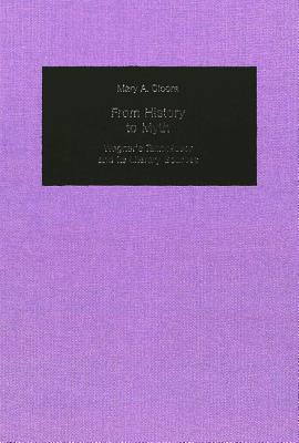 From History to Myth: Wagner's Tannhaeuser and Its Literary Sources - Mommsen, Katharina (Editor), and Cicora, Mary a