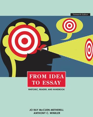 From Idea to Essay - McCuen-Metherell, Jo Ray, and Winkler, Anthony