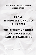 From It Professional to AI Expert: The Definitive Guide to a Successful Career Transition