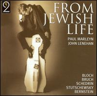 From Jewish Life - John Lenehan (piano); Paul Marleyn (cello)
