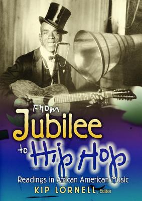 From Jubilee to Hip Hop: Readings in African American Music - Lornell, Kip