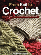 From Knit to Crochet - Matela, Bobbie (Editor)