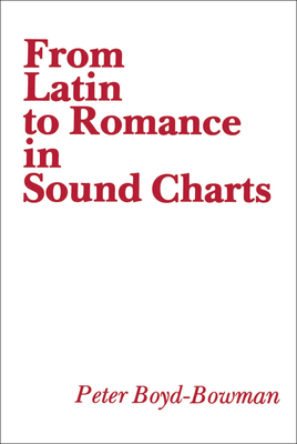 From Latin to Romance in Sound Charts - Boyd-Bowman, Peter