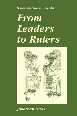 From Leaders to Rulers - Haas, Jonathan (Editor)