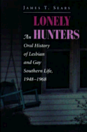 From Lonely Hunters to Lonely Hearts: An Oral History of Lesbian and Gay Southern Life