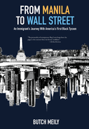 From Manila to Wall Street: An Immigrant's Journey With America's First Black Tycoon