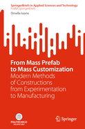 From Mass Prefab to Mass Customization: Modern Methods of Constructions from Experimentation to Manufacturing