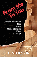 From Me to You: Useful Information for a Better Understanding of Your Own Self