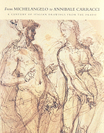 From Michelangelo to Annibale Carracci: A Century of Italian Drawings from the Prado