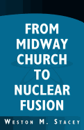 From Midway Church to Nuclear Fusion: A Georgia Chronical and Scientific Memoir