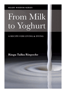 From Milk to Yoghurt: A Recipe for Living and Dying