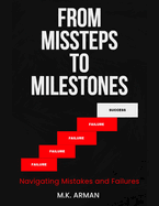 From Missteps to Milestones: Navigating Mistakes and Failures