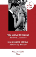 From Mistake To Millions: From Mistake to Millions (Switched!) / Star-Crossed Scandal (Plunder Cove)