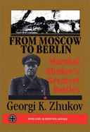 From Moscow to Berlin - Zhukov