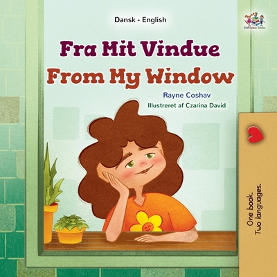 From My Window (Danish English Bilingual Kids Book) - Coshav, Rayne, and Books, Kidkiddos