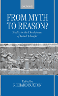 From Myth to Reason?: Studies in the Development of Greek Thought