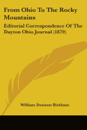 From Ohio To The Rocky Mountains: Editorial Correspondence Of The Dayton Ohio Journal (1879)