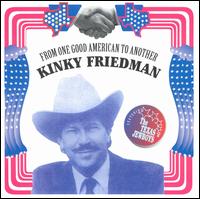 From One Good American to Another - Kinky Friedman