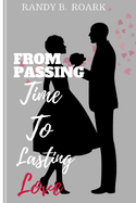 From Passing Time to Lasting Love: Decoding Men's Action to Building Meaningful relationships
