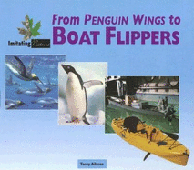 From Penguin Wings to Boat Flippers