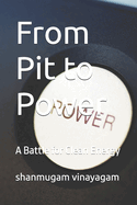 From Pit to Power: A Battle for Clean Energy