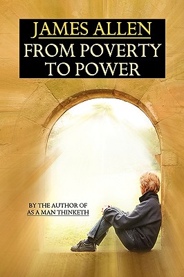 From Poverty to Power - Allen, James