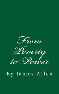 From Poverty to Power - Allen, James