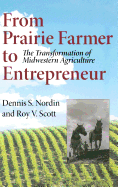 From Prairie Farmer to Entrepreneur: The Transformation of Midwestern Agriculture