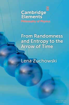 From Randomness and Entropy to the Arrow of Time - Zuchowski, Lena