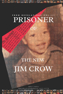 From Revelations, Vol. III: Prisoner of the New Jim Crow