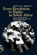 From Revolution to Rights in South Africa: Social Movements, NGOs and Popular Politics After Apartheid