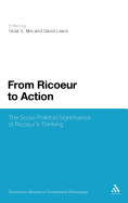 From Ricoeur to Action: The Socio-Political Significance of Ricoeur's Thinking